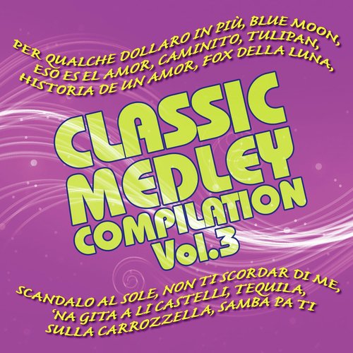 Classic medley compilation - Vol. 3