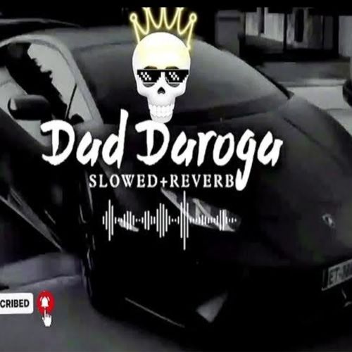 Dad Daroga Slowed