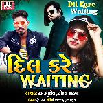 Dil Kare Waiting