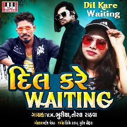 Dil Kare Waiting-Ajo-WkxiTlE