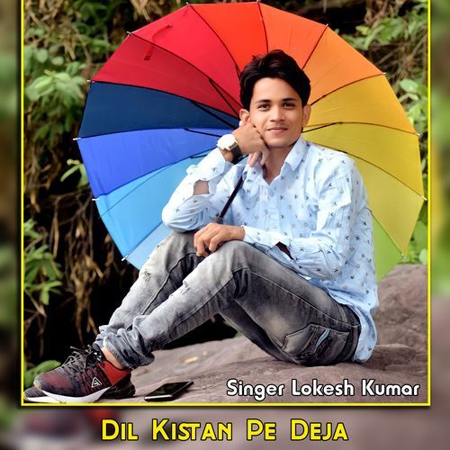 Dil Kistan Pe Deja