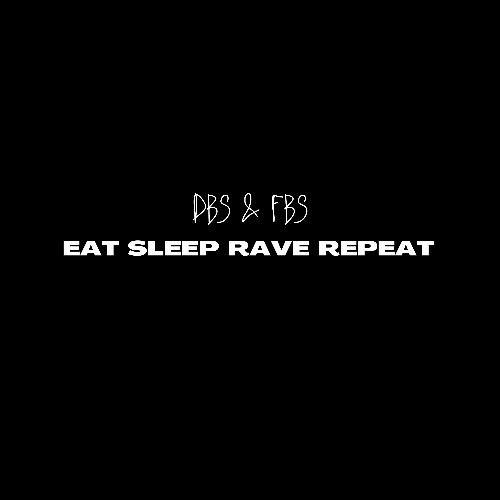 Eat Sleep Rave Repeat