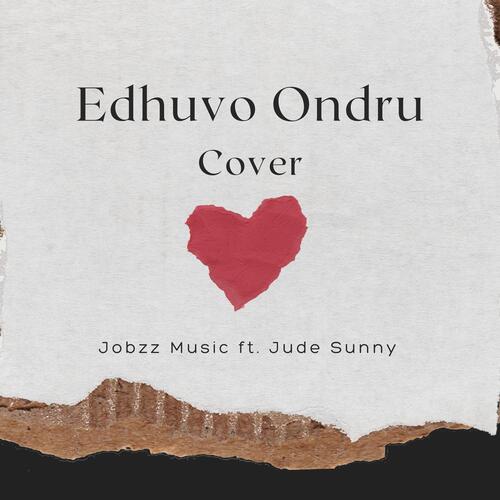Edhuvo Ondru (feat. Jude Sunny)