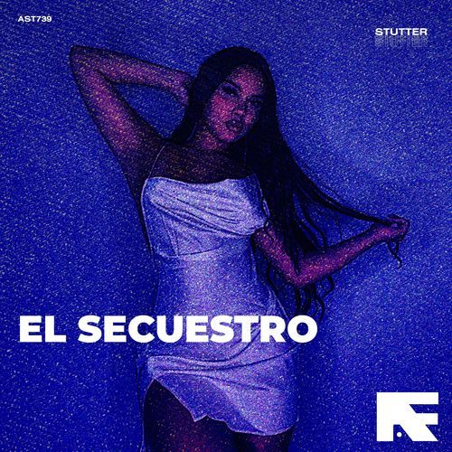 El Secuestro (Stutter Techno)