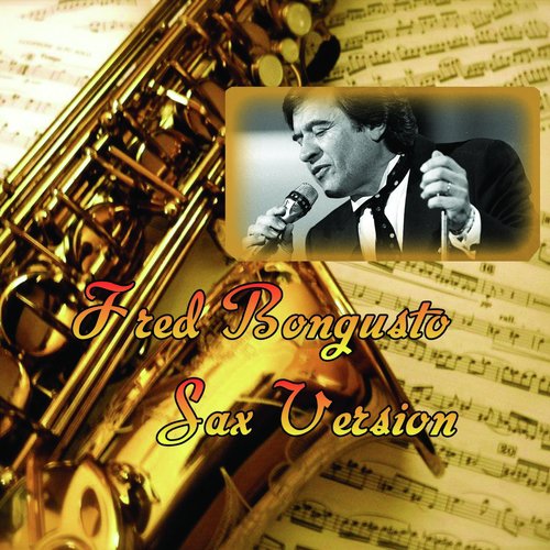 Fred Bongusto Sax Version (Le Piu &#039;Belle Canzoni Di Sempre)_poster_image