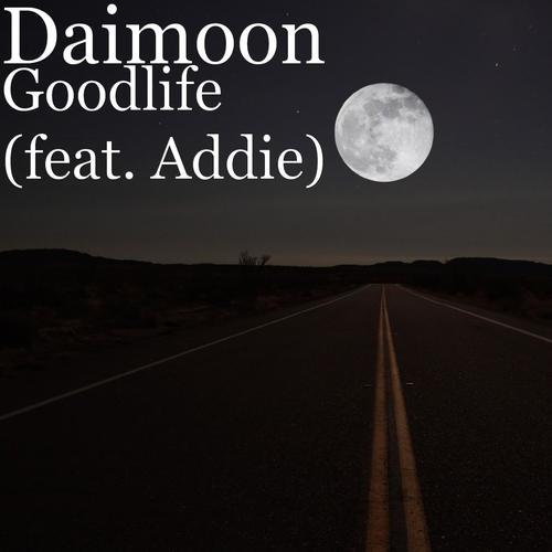 Goodlife (feat. Addie)