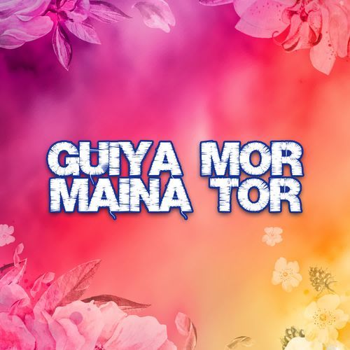 Guiya Mor Maina Tor