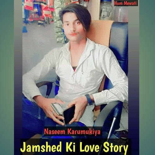 Jamshed Ki Love Story