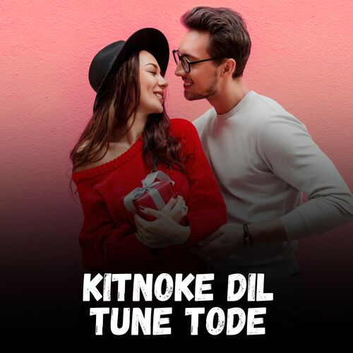 Kitnoke Dil Tune Tode