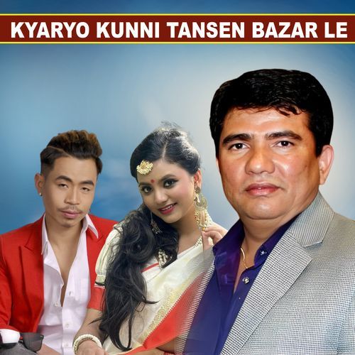 Kyaryo Kunni Tansen Bazar Le_poster_image