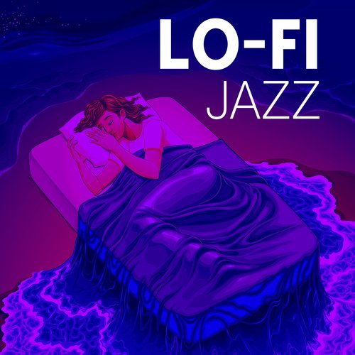 Lo-Fi Jazz: Relaxing Sensations for Sleep