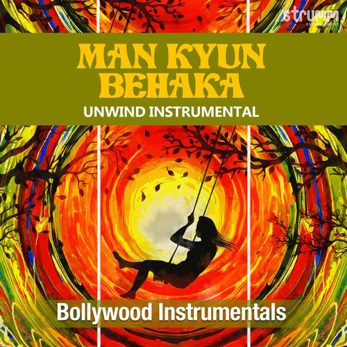 Man Kyun Behaka - Unwind Instrumental