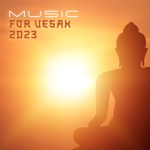 Music for Vesak 2023: Celebrate the Birth, Enlightenment and Attainment of Mahasamadhi (Buddha Purnima)_poster_image