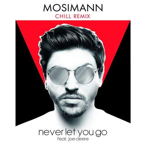 Never Let You Go (feat. Joe Cleere) [Chill Remix]