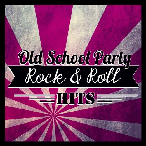 Old School Party Rock Hits