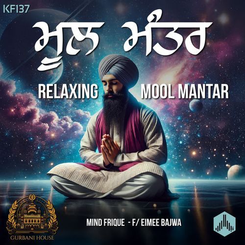 Relaxing Mool Mantar (KF137) [feat. Eimee Bajwa]