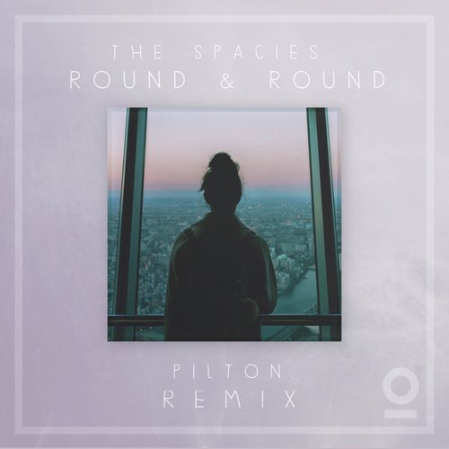 Round & Round (Pilton Remix)