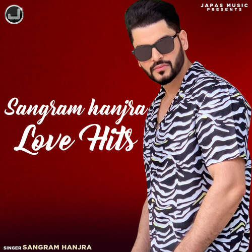 Sangram Hanjra Love Hits