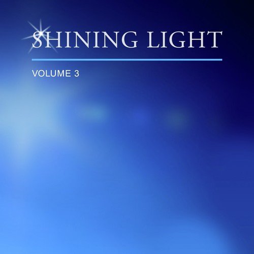 Shining Light, Vol. 3