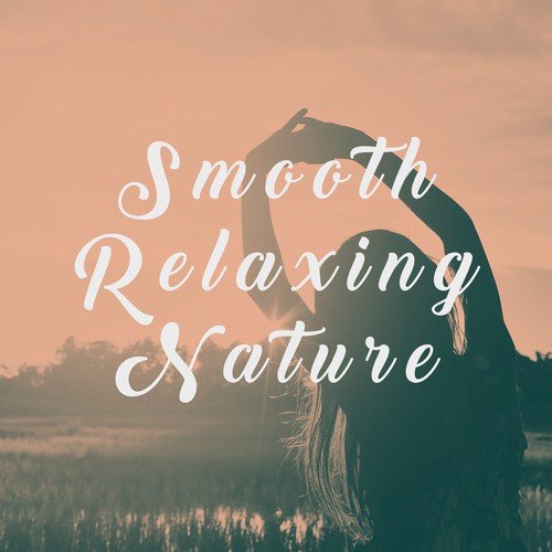 Smooth Relaxing Nature