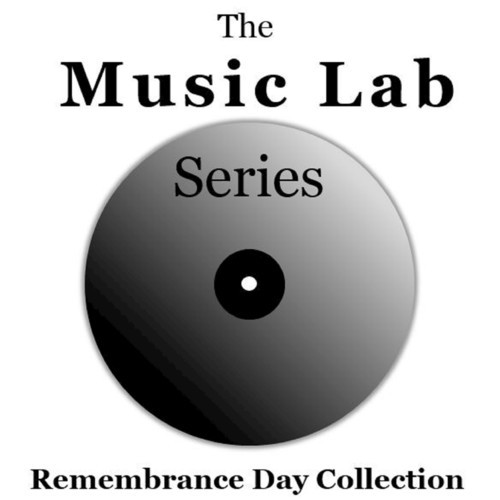 The Music Lab Series: Remembrance Day Collection