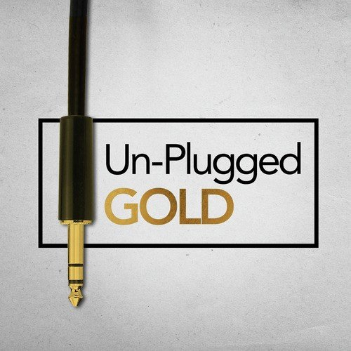 Un-Plugged Gold