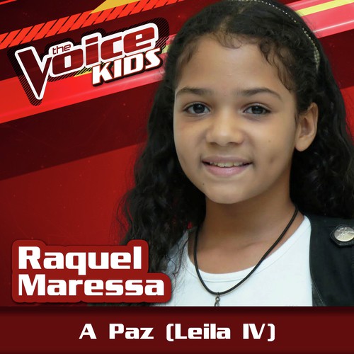 A Paz (Leila IV) (Ao Vivo / The Voice Brasil Kids 2017)_poster_image