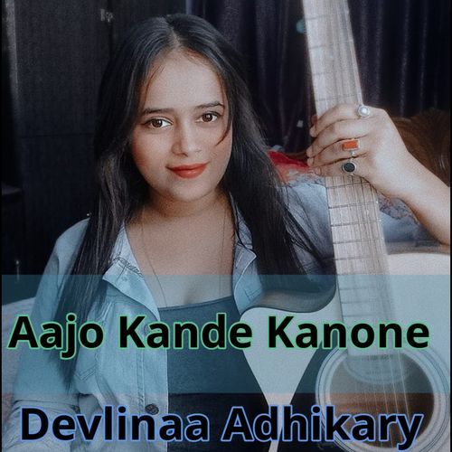Aajo Kande Kanone
