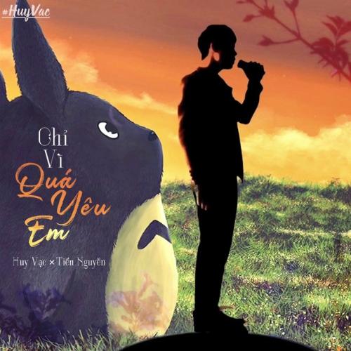 Chỉ Vì Quá Yêu Em