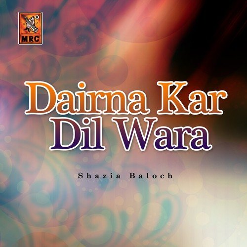 Dairna Kar Dil Wara