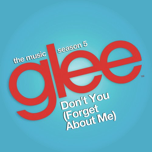 Don&#039;t You (Forget About Me) (Glee Cast Version)_poster_image