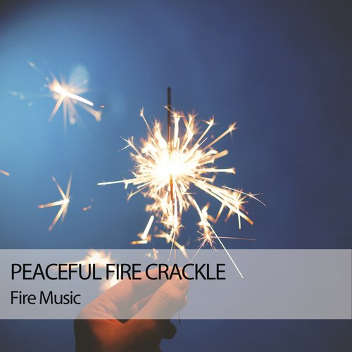 Fire Music: Peaceful Fire Crackle_poster_image