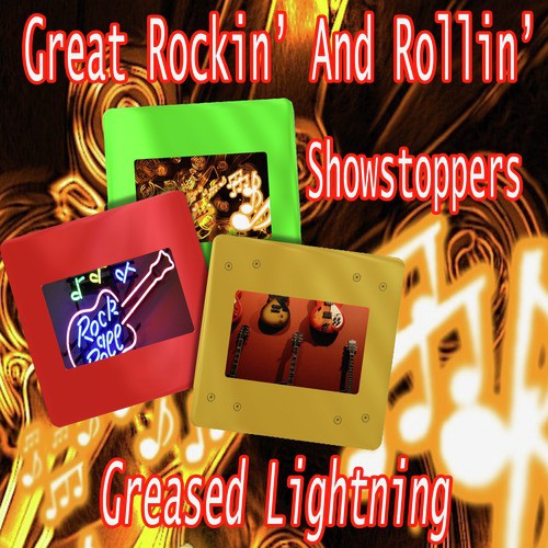 Great Rockin' and Rollin' Showstoppers (Greased Lightning)