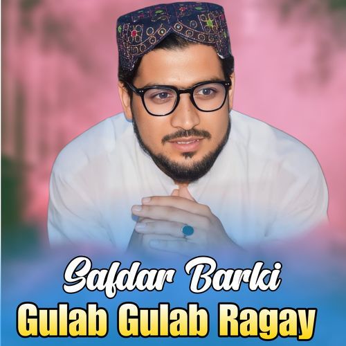 Gulab Gulab Ragay