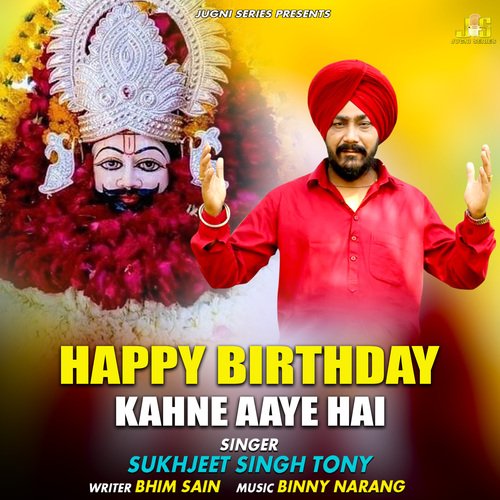 Happy Birthday Kahne Aaye Hai