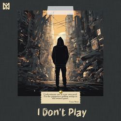 I Don't Play-SCU4fjlKdEo