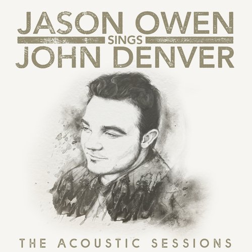 Jason Owen Sings John Denver: The Acoustic Sessions_poster_image