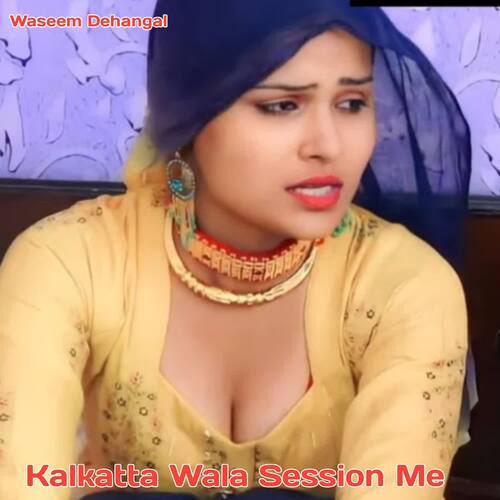 Kalkatta Wala Session Me