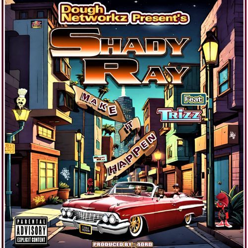 MAKE IT HAPPEN (Make It Happen Shady Ray feat Trizz) cover art