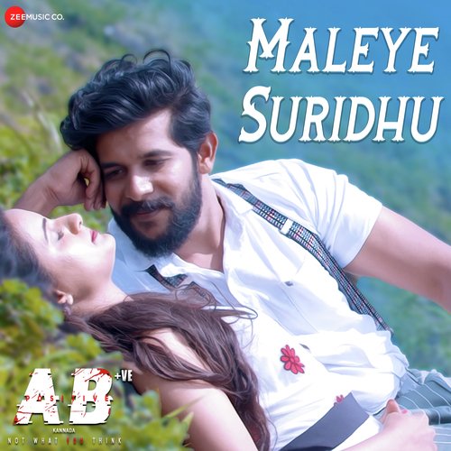 Maleye Suridhu (From "AB +ve - Kannada")