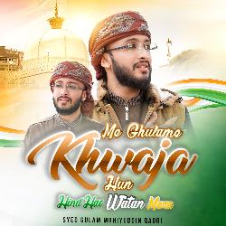 Me Ghulam e Khwaja Hun Hind Hai Watan Mera-LywIYDxRe0E