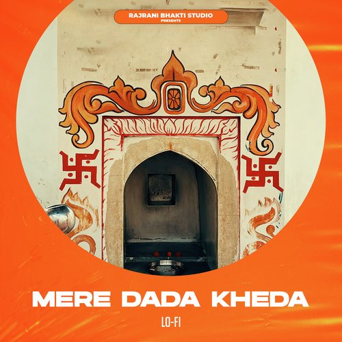 Mere Dada Kheda - lofi