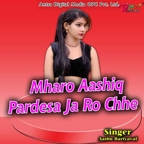 Mharo Aashiq Pardesa Ja Ro Chhe