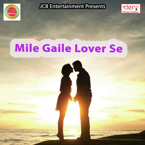 Mile Gaile Lover Se