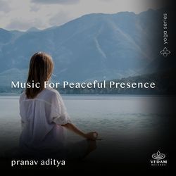 Music for Peaceful Presence