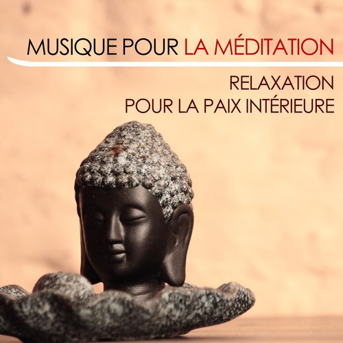Musique pour la Méditation: Musique Extrêmement Relaxant pour la Paix Intérieure pour des Moments de Méditation Profonde