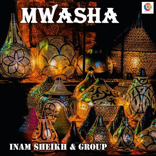 Mwasha - Inam Sheikh & Group
