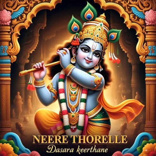 Neere Thorelle - Dasara keerthane