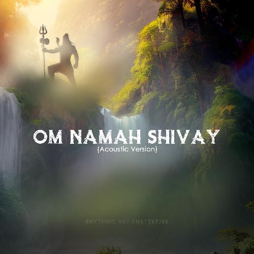 Om Namah Shivay (Acoustic Version)