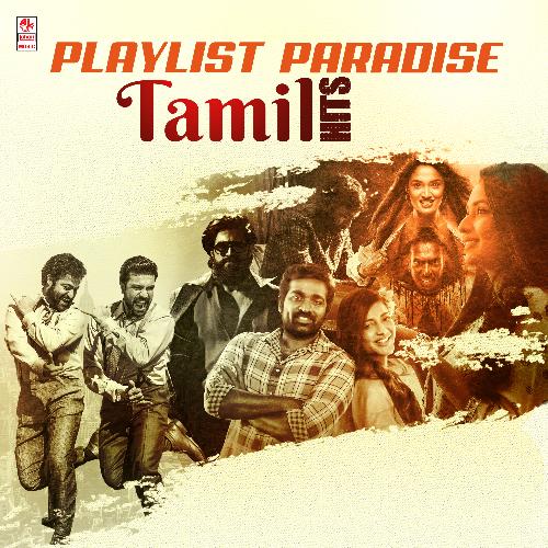 Playlist Paradise Tamil Hits